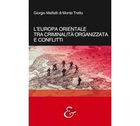 L'Europa orientale tra criminalità organizzata e conflitti
