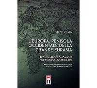 Libri Glenn Diesen - L'Europa, Penisola Occidentale Della Grande Eurasia - Regio