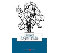 L'Europa raccontata da Jacques Le Goff