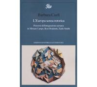L'Europa senza retorica. Percorsi dell'integrazione europea in Miriam Camps, Rosi Braidotti, Zadie Smith