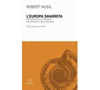 L'Europa smarrita. Tre saggi sull'illusorietà della razza e della nazione. Testo tedesco a fronte