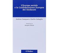 L' Europa sociale e la Confederazione europea dei sindacati