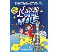 France Muzzopappa – L'Europa spiegata male. Con Poster – Brossura