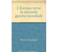 L'Europa verso la seconda guerra mondiale