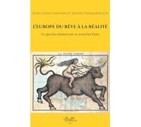 L'Europe du rêve à la réalité: Ce que les artistes ont vu avant les États