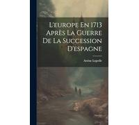 L'europe En 1713 Après La Guerre De La Succession D'espagne