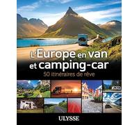 L'Europe en van et camping-car: 50 itinéraires de rêve