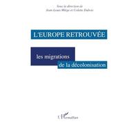 L'Europe retrouvée: Les migrations de la décolonisation