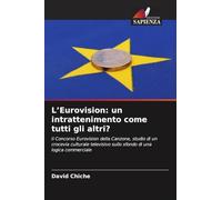 L'Eurovision: un intrattenimento come tutti gli altri?: Il Concorso Eurovision della Canzone, studio di un crocevia culturale televisivo sullo sfondo di una logica commerciale
