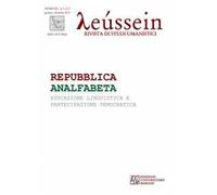Leussein. Rivista di studi umanistici (2018). Vol. 1-2-3: Repubblica analfabeta. Educazione linguistica e partecipazione democratica.