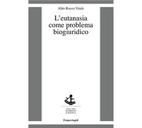 L'eutanasia come problema biogiuridico
