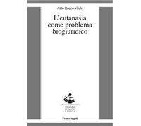 L'eutanasia come problema biogiuridico