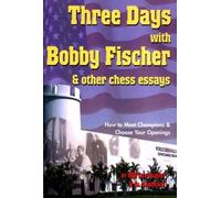 Lev Alburt Al Lawr Three Days with Bobby Fischer and Other Chess Es (Tascabile)