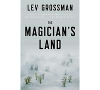 Lev Grossman The Magician's Land (Copertina rigida) Magicians Trilogy
