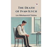 Lev Nikolayevich Tolstoy The Death of Ivan Ilych (Tascabile)