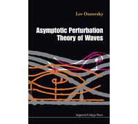 Lev Ostrovsky Asymptotic Perturbation Theory Of Waves (Copertina rigida)