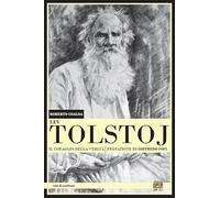 Lev Tolstoj. Il coraggio della verità