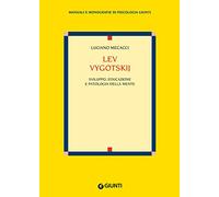 Lev Vygotskij: Sviluppo, educazione e patologia della mente