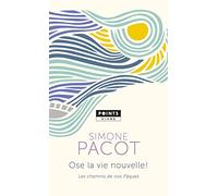 L'évangélisation des profondeurs: Tome 3, Ose la vie nouvelle ! Les chemins de nos Pâques