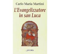L'evangelizzatore in san Luca