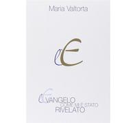 L'evangelo come mi è stato rivelato. Vol. 2 - Valtorta Maria