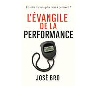 L'ÉVANGILE DE LA PERFORMANCE