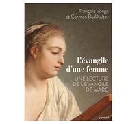 L'Evangile d'une femme: Une lecture de Marc