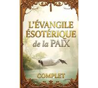 L'Évangile essénien de la paix, livres un à quatre complets: Textes originaux en hébreu et en araméen.