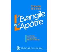 L'Evangile Et L'Apotre. Le Christ Inseparable De Ses Temoins