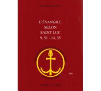 L'EVANGILE SELON SAINT-LUC 9,51-14,35 - [Labor et Fides]