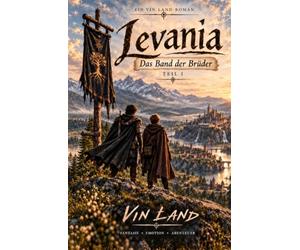 LEVANIA Das Band der Brüder Teil 1