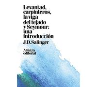 Levantad, carpinteros, la viga del tejado y Seymour : una introducción