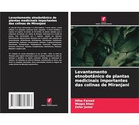 Levantamento etnobotânico de plantas medicinais importantes das colinas de Miranjani