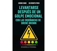 Levantarse después de un golpe emocional con las enseñanzas de Brené Brown