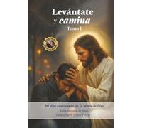 Levantate y camina: Tomo 1