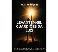 Levantem-se, Guardiões da Luz!