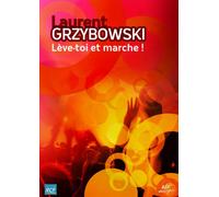 Lève-toi et marche - Laurent Grzybowski