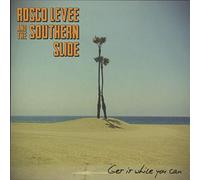Levee, Rosco & The Southern Slide - Get It While You Can