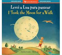 Levei a Lua para passear / I Took the Moon for a Walk