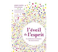 L'Éveil de l'esprit: La méditation à la lumière des neurosciences