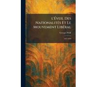 l'Éveil Des NationalitÃ(c)s Et Le Mouvement LibÃ(c)ral: 1815-1848
