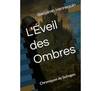 L'Éveil des Ombres: Tome 1 : Chroniques de Solingen