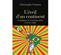 L'éveil d'un continent: Géopolitique de l'Amérique latine et de la Caraïbe