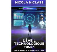 L'Éveil Technologique: Roman de science-fiction Tome 1