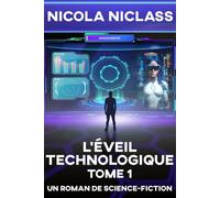 L'Éveil Technologique: Roman de science-fiction Tome 1