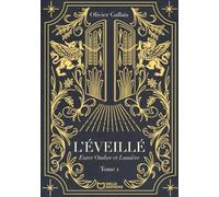 L'Éveillé - Tome I : Entre Ombre et Lumière