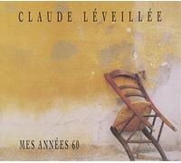 Leveillee, Claude - Mes Annees 60
