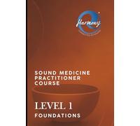 Level 1 Sound Healing Foundations