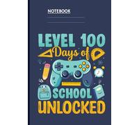 Level 100 Days Of School Unlocked With Game Controller On Navy Blue Cover Gamer Student Gift: Notebook