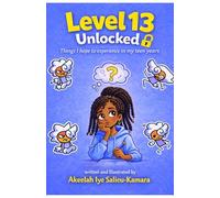 Level 13 Unlocked: Things I Hope to Experience in My Teen Years